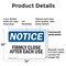 Signmission Firmly Close Door After Each Use, 14 in W x Rectangle, Plastic OS-2PACK-NS-P-1014-L-12722 - alternate 7